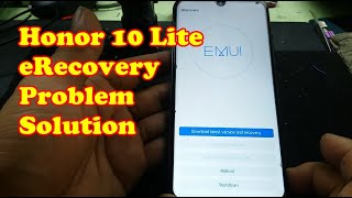 Honor 10 Lite eRecovery mode problem EMUI Recovery [upl. by Blankenship960]