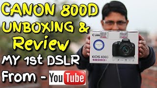 MY 1st DSLR CAMERA CANON EOS 800D UNBOXING amp REVIEW  Feature Price Video Blur Best Setting Hindi [upl. by Haig]