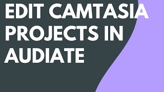 Edit Camtasia Projects with Audiate [upl. by Renata]