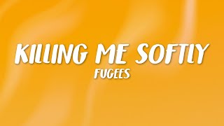 Fugees  Killing Me Softly Lyrics [upl. by Garihc]