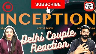 INCEPTION  ROBYN SANDHU  YEAH PROOF  HARMAN SEKHON  Delhi Couple Reactions [upl. by Nedry193]