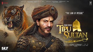 Tipu Sultan  Trailer  Shah Rukh Khan  The Lion of Mysore  Salman K  Amitabh  Soon In Theatres [upl. by Ijic]