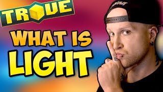 WHAT IS quotLIGHTquot amp WHAT DOES IT DO IN TROVE  Trove quotLight Statquot Explained [upl. by Shawn]