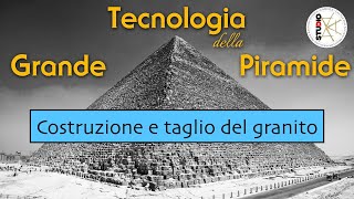 Tecnologia della Grande Piramide costruzione e taglio del granito [upl. by Esoryram40]