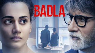 Badla Full Movie  Amitabh Bachchan  Taapsee Pannu  Amrita Singh  Tony Luke  Review and Facts [upl. by Avrenim]