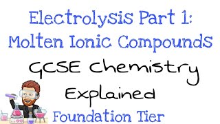 Electrolysis Part 1  Molten Ionic Compounds  Foundation Tier  GCSE Chemistry  Combined Science [upl. by Ahsitnauq]