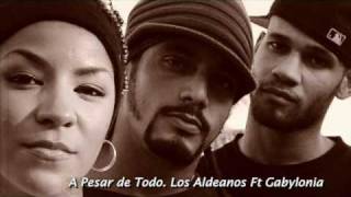 A Pesar de Todo Los Aldeanos Ft Gabylonia [upl. by Sheela690]