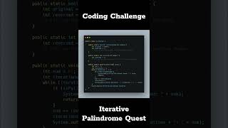 🧩🧭 Coding Challenge  Iterative Palindrome Quest 🧭🧩 [upl. by Coreen]