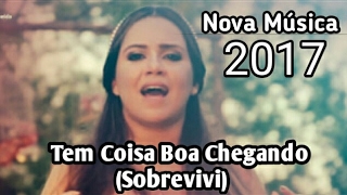 Sobrevivi  Com Letra Sara Farias 2018  Nova música Legendado Tem coisa boa chegando [upl. by Choong]