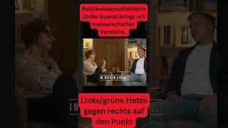 Ulrike Guerot wie immer auf den Punkt  Hetze gegen rechts ist dumm Punkt shortsatire [upl. by Berlinda]