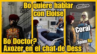 BO QUIERE HABLAR con ELOISE AXOZER en EL CHAT de DESS BO DOCTOR Coral y BO SpainRp [upl. by Bond]