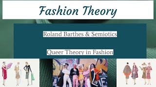 History of Fashion Design Semiotics  Queer Theory [upl. by Acireit836]