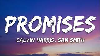 Calvin Harris Sam Smith Promises Lyrics [upl. by Amandie]