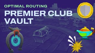 Premier Club Vault  Optimal Routing Guide [upl. by Asirralc521]