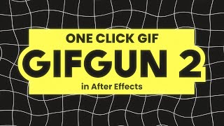 GifGun 2 for After Effects [upl. by Enaz]