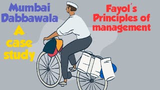 Mumbai Dabbawala  Case study Fayols principles of management How to answer case study questions [upl. by Hoag]