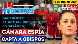 SinMáscaras  ¡Obispos GRABADOS Iglesia le dice a la GENTE que AMLO y Sheinbaum son SATÁNICOS [upl. by Aed808]