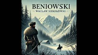 Beniowski 544  Wacław Sieroszewski [upl. by Dinsmore775]