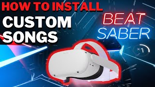 How To Get CUSTOM SONGS in BEAT SABER for Oculus Quest 2 [upl. by Deckert]