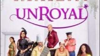 UNROYAL  2020 Nollywood MovieShaffy Bello IK Ogbonna Femi AdebayoReview [upl. by Marino]