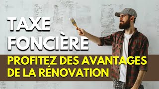 Taxe Foncière  Profitez des Avantages de la Rénovation [upl. by Nirtiac]