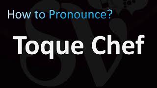 How to Pronounce Toque Chef [upl. by Abrahams]