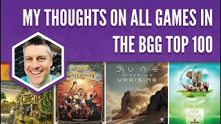 My Thoughts on Every Game in the BoardGameGeek Top 100 [upl. by Oicatsana]