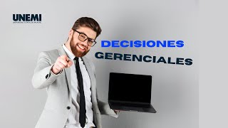 TOMA DE DECISIONES GERENCIALES [upl. by Huskey]