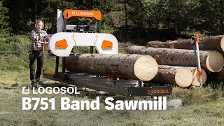 B751 Band Sawmill  LOGOSOL [upl. by Auqenat]