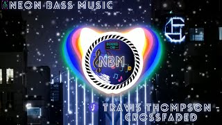 Travis Thompson  Crossfaded NBM RELEASE [upl. by Stephen468]