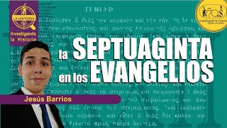 SEPTUAGINTA en los EVANGELIOS biblia [upl. by Debarath]