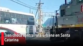 Tren choca contra ruta urbana en Santa Catarina [upl. by Hebrew]