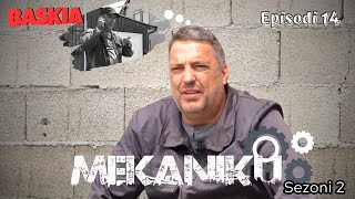 MEKANIKU  Episodi 14  Sezoni 2  Baskia [upl. by Annaeerb]