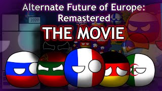 Alternate Future of Europe Remastered  THE MOVIE [upl. by Tasia]