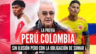 PERÚvsCOLOMBIA quotLa Previaquot🏆¿HAY ESPERANZA PARA EL PERÚ DE FOSSATI💥JAMES CONFÍA EN UN TRIUNFO FÁCIL [upl. by Entruoc]