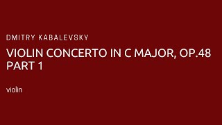 Dmitry Kabalevsky  Violin Concerto in C Major Op48 Mvt 1 piano accompaniment [upl. by Aliuqat]