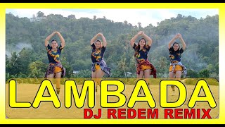 LAMBADA  DJ REDEM REMIX  DANCE WORKOUT  ZUMBA [upl. by Dulcia]