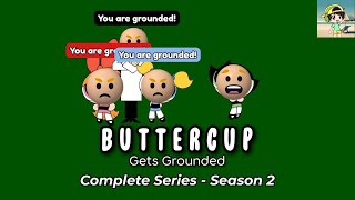 Buttercup Gets Grounded Season 2 [upl. by Buschi]