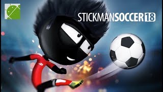 Stickman Soccer 2018  Gameplay Walkthrough Part 18 Android [upl. by Cypro]