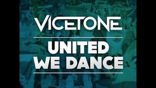 VICETONE  UNITED WE DANCE  OFFICIAL MUSIC VIDEO [upl. by Bethina]