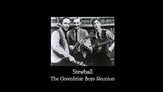 Stewball  The Greenbriar Boys [upl. by Derzon]