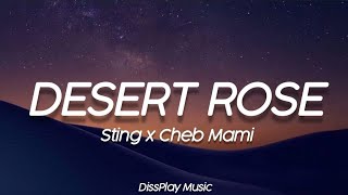 Sting ft Cheb Mami  Desert Rose lyrics [upl. by Enilekaj]