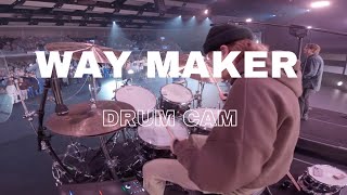 WAY MAKER  LIVE DRUM CAM [upl. by Odlanra]