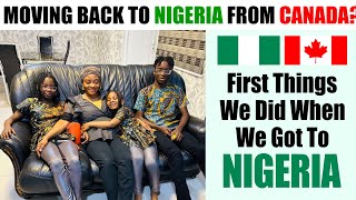 Moving Back to Nigeria from Canada  First Things We Did When We Got to Nigeria [upl. by Ybocaj]