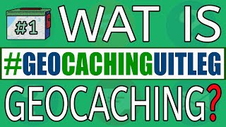 Wat is GEOCACHING basis geocachinguitleg [upl. by Lindblad]