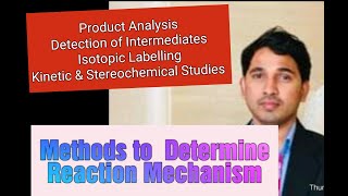 METHODS OF DETERMINATION OF REACTION MECHANISM [upl. by Jerrine916]