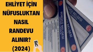 EHLİYET RANDEVUSU NASIL ALINIR 2024  EHLİYET RANDEVU ALMA  NÜFUSTAN RANDEVU ALMAK 2024 [upl. by Eenttirb534]