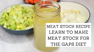 Meat Stock Recipe  GAPS DIET RECIPES STAGE 1  Bumblebee Apothecary [upl. by Nelhsa123]