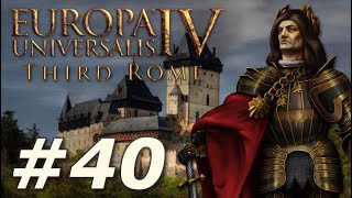 Europa Universalis IV The Third Rome  Moravia  Part 40 [upl. by Enicar939]