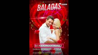 BALADAS MIX VOL 1 2024 djalexandernunez [upl. by Ahsemat980]